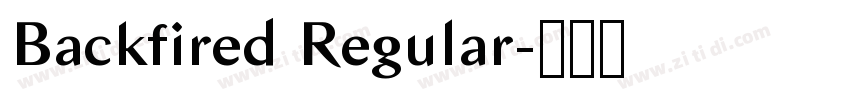 Backfired Regular字体转换 Backfired Regular字体转换